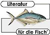 Literatur für die Fisch